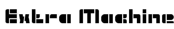 Extra Machine font preview
